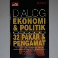 Dialog ekonomi & politik bersama 32 pakar & pengamat.