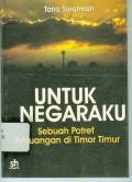 Untuk negaraku: Sebuah potret perjuangan di Timor-Timur.
