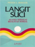 Langit suci; Agama sebagai realitas sosial.