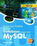 Tuntunan Praktis: Belajar Database Menggunakan Mysql