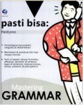 Pasti bisa; Mastering grammar; Pembelajaran komunikatif,integratif dan efektif-efisien.