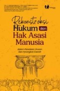 Rekonstruksi Hukum & Hak Asasi Manusia