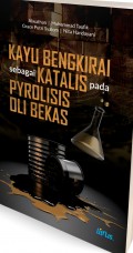 Kayu Bengkirai sebagai Katalis pada Pyrolisis Oli Bekas