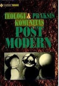Teologi & Praksis Komunitas Post Modern