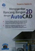 Menggambar Rancang Bangun 2D Dengan Auto CAD