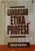 Landasan Etika Profesi