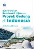 Buku Panduan Konstruksi Hijau untuk Proyek Gedung di Indonesia