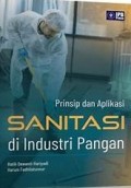 Prinsip dan Aplikasi Sanitasi di Industri Pangan