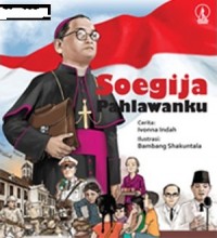 Soegija Pahlawanku