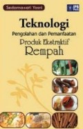 Teknologi Pengolahan dan Pemanfaatan Produk Ekstraktif Rempah