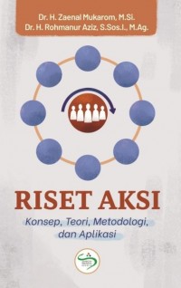 Riset Aksi: Konsep, Teori, Metodologi, dan Aplikasi