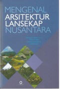 Mengenal Arsitektur Lansekap Nusantara