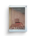 Ataraxia: Bahagia menurut Stoikisme.