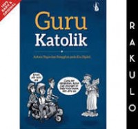 Guru katolik: Antara tugas dan panggilan pada era digital