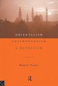 Orientalism, postmodernism & globalism.