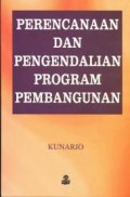 Perencanaan dan pengendalian program pembangunan.