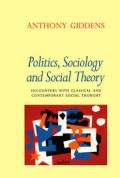 Politics, sociology and social theory; Encounters with classical and conteporary social thought.