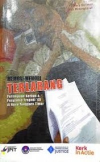 Memori-memori terlarang; Perempuan korban &  penyintas tragedi'65 di Nusa Tenggara Timur.