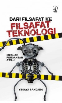 Dari filsafat ke filsafat teknologi: Sebuah pengantar awal.