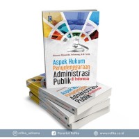 Aspek Hukum Penyelenggaraaan Administrasi Publik di Indonesia