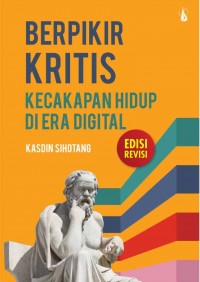 Berpikir kritis kecakapan hidup di era digital.