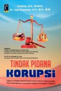 Tidak Pidanan Korupsi: Kajian Terhadap Harmonisasi Antara Hukum Nasional dan The United Nations Convention Againts Corruption (UNCAC)