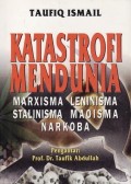 Katastrofi mendunia; Marxima, leninisma, stalinisma, maoisma, narkoba