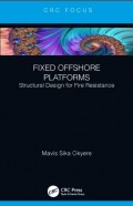 Fixed Offshore Platforms : Structural Design for Fire Resistance