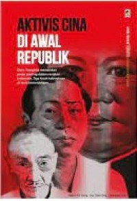 Seri Buku Tempo: Aktivis Cina Di Awal Republik