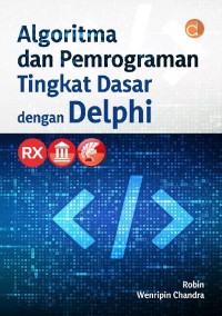 Algoritma dan Pemrograman Tingkat Dasar dengan Delphi