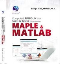 Komputasi Simbolik untuk Sains & Teknik Menggunakan Maple & Matlab