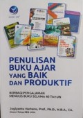 Penulisan Buku Ajar yang Baik dan Produktif: Berbagi Pengalaman Menulis Buku Selama 40 Tahun