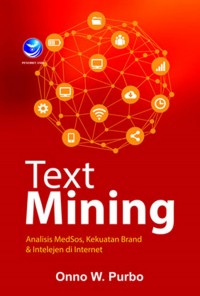 Text Mining: Analisis MedSos, Kekuatan Brand, & Intelijen di Internet