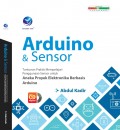 Arduino & Sensor: Tuntutan Praktis Mempelajri Penggunaan Sensor