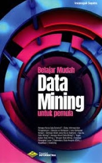 Belajar Mudah Data Mining Untuk Pemula
