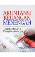 Akuntansi Keuangan Menengah:  Soal Latihan & Penyelesaiannya