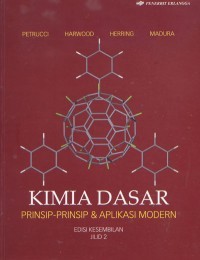 Kimia Dasar: Prinsip-Prinsip dan Aplikasi Modern Jilid 2