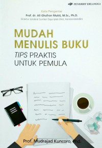 Mudah Menulis Buku: Tips Praktis untuk Pemula