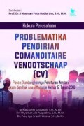 Hukum Perusahaan: Problematika Pendirian Comanditaire Venootschaap (CV)