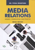 Media Relations: Konsep, Pendekatan dan Praktik