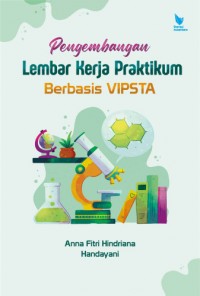 Pengembangan Lembar Kerja Praktikum Berbasis VIPSTA