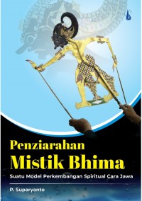 Penziarahan mistik Bhima: Suatu model perkembangan spiritual cara Jawa