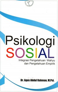 Psikologi Sosial: Integrasi Pengetahuan Wahyu dan Pengetahuan Empirik