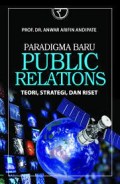 Paradigma Baru: Public Relations: Teori, Strategi, dan Riset