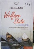 Welfare State VS Globalisasi: Gagasan Negera Kesejahteraan di Indonesia