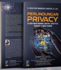 Perlindungan Privacy: Di Era New Normal Digital Lifestyle Terkait