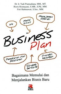 Bussiness Plan: Bagaimana Memulai dan Menjalankan Bisnis Baru