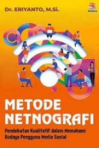 Metode Netnografi: Pendekatan Kualitatif dalam Memahami Budaya