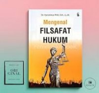 Mengenal filsafat hukum.