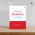 Tentang bahasa : Dua puluh esai.